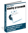jak znaleźć dobrego pracownika - idealny pracownik
